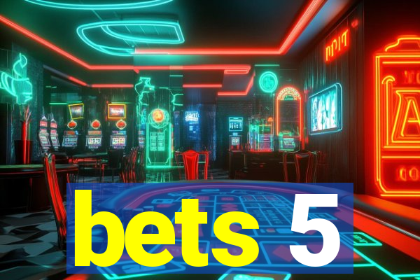 bets 5